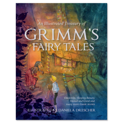 An Illustrated Treasury of Grimm's Fairy Tales