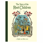 The Story of the Root Children